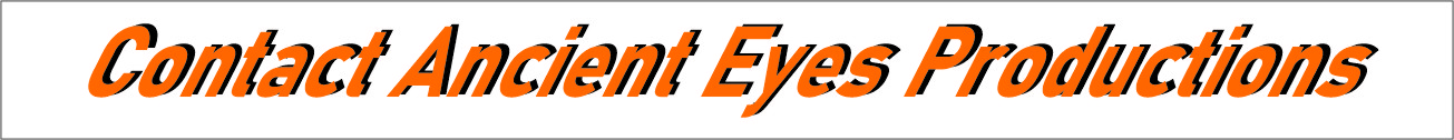 Contact Ancient Eyes Productions